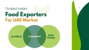 Trusted Indian Food Exporters for UAE Market