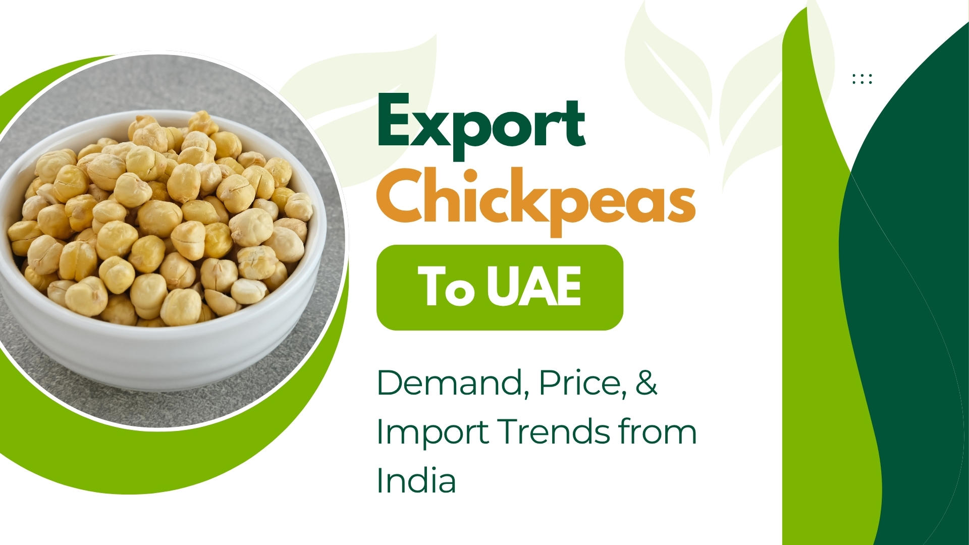 Chickpeas Demand in UAE: Chickpeas Demand, Price, & Import Trends from India
