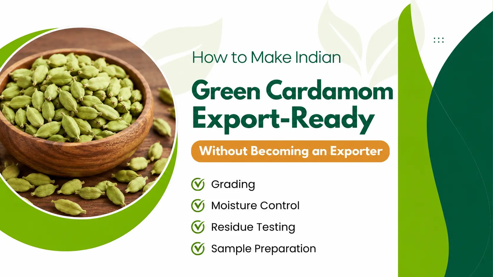 How to Make Green Cardamom Export-Ready in India